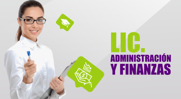 Licenciatura en Administración y Finanzas